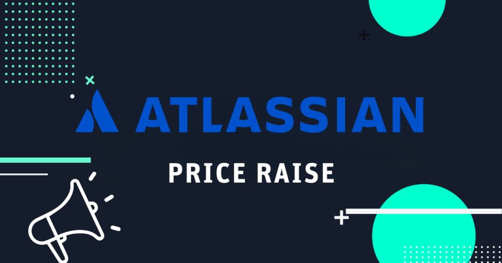 Atlassian announces price increase&mdash;prepare in time